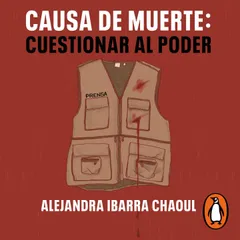 Causa de muerte: Cuestionar al poder