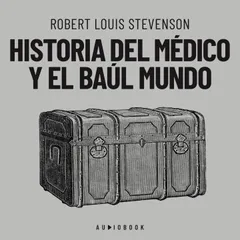 Historia del médico y el baúl mundo