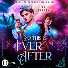 So this is ever after