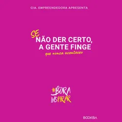 Se não der certo, a gente finge que nunca aconteceu