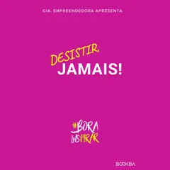 Desistir, jamais!