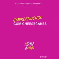 Empreendendo com cheesecakes