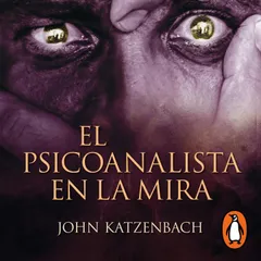 El Psicoanalista en la mira (El Psicoanalista 3)