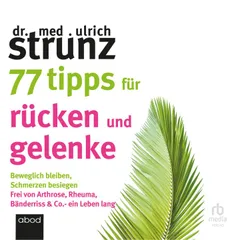 77 Tipps für Rücken und Gelenke