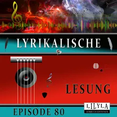 Lyrikalische Lesung Episode 80