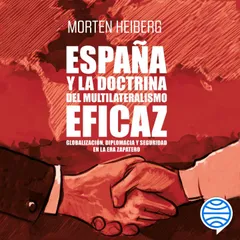 España y la doctrina del multilateralismo eficaz