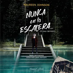 Nunca en la escalera… (segunda parte de El caso Vermont)