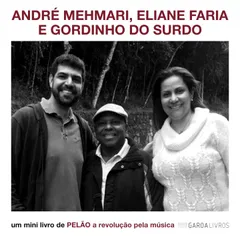 André Mehmari, Eliane Faria e Fordinho do Surdo