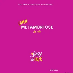 Uma metamorfose de vida