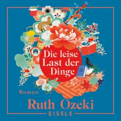 Die leise Last der Dinge