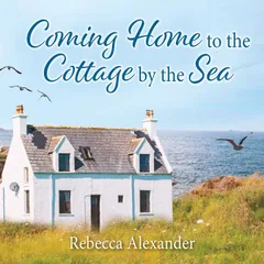 Coming Home to the Cottage by the Sea