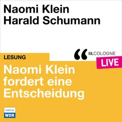 Naomi Klein fordert eine Entscheidung