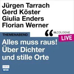 Alles muss raus! Über Dichter und stille Orte