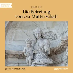Die Befreiung von der Mutterschaft