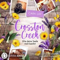 Wie deine Seele mich berührt - Crosston Creek, Teil 2