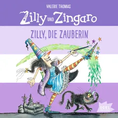 Zilly und Zingaro. Zilly, die Zauberin
