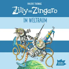 Zilly und Zingaro. Im Weltraum