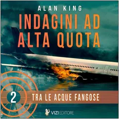 Tra le acque fangose. Indagini ad alta quota