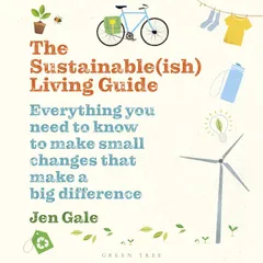 The Sustainable(ish) Living Guide