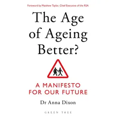 The Age of Ageing Better?