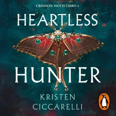 Heartless Hunter (edición en español) (Crimson Moth. Libro 1)