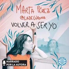 Volver a ser yo
