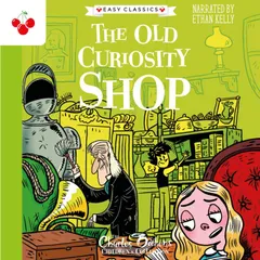 The Old Curiosity Shop - The Charles Dickens Children's Collection (Easy Classics)