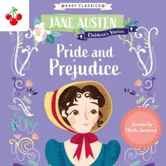 Pride and Prejudice - Jane Austen Children's Stories (Easy Classics)
