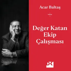Değer Katan Ekip Çalışması