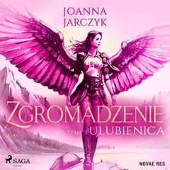 Zgromadzenie. Tom 3. Ulubienica
