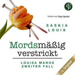 Mordsmäßig verstrickt - Louisa Manus zweiter Fall