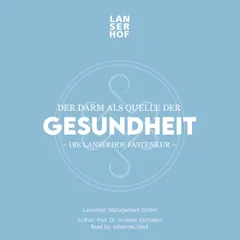 Der Darm als Quelle der Gesundheit