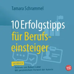 10 Erfolgstipps für Berufseinsteiger