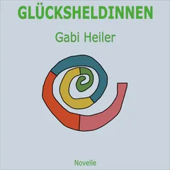 GLÜCKSHELDINNEN