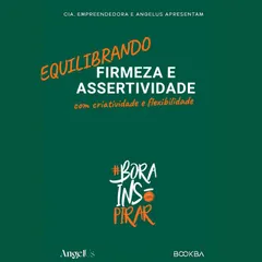 Equilibrando firmeza e assertividade com criatividade e flexibilidade
