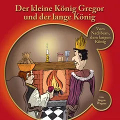 Der kleine König Gregor und der lange König