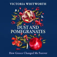 Dust and Pomegranates
