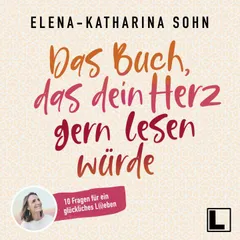 Das Buch, das dein Herz gern lesen würde