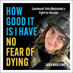 How Good It Is I have No Fear of Dying
