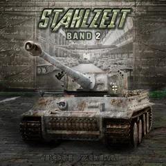 STAHLZEIT Band 2: "Die Ostfront brennt!" – Der andere 2. Weltkrieg (Stahlzeit - Alternativweltgeschichte über einen anderen 2. Weltkrieg)