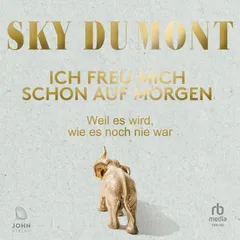 Ich freu mich schon auf morgen