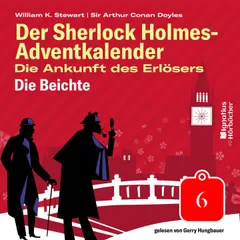 Die Beichte (Der Sherlock Holmes-Adventkalender: Die Ankunft des Erlösers, Folge 6)