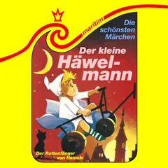 Der kleine Häwelmann / Der Rattenfänger von Hameln