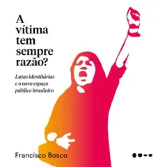 A vítima tem sempre razão?