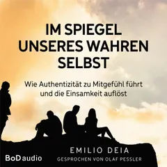 Im Spiegel unseres wahren Selbst