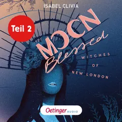 Witches of New London 2 Teil 2. Moonblessed
