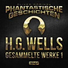 Phantastische Geschichten, H.G.Wells - Gesammelte Werke 1