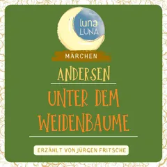 Unter dem Weidenbaume