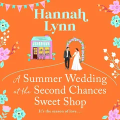 A Summer Wedding at the Second Chances Sweetshop