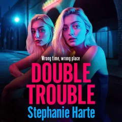 Double Trouble